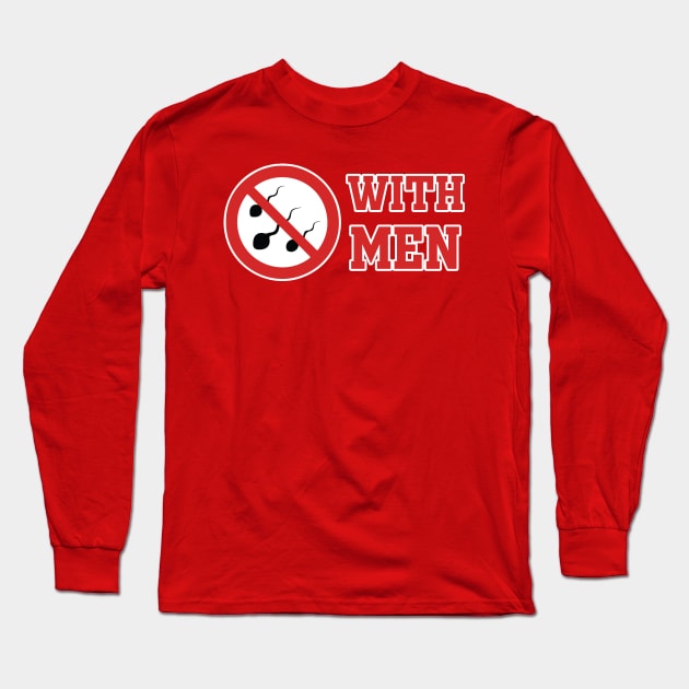 No *** With Men Long Sleeve T-Shirt by Aratack Kinder